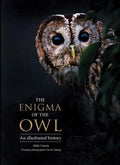 The Enigma of the Owl: An Illustrated Natural History - Hardcover