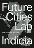 Future Cities Laboratory: Indicia 02 - Paperback