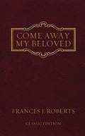 Come Away My Beloved: Original Edition - Paperback