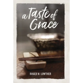 A Taste of Grace - Hardcover
