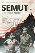 Semut: The Untold Story of a Secret Australian Operation in WWII Borneo - Paperback
