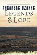 Arkansas Ozarks Legends & Lore - Paperback