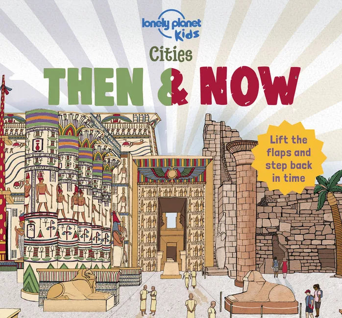 Lonely Planet Kids Cities - Then & Now - Hardcover