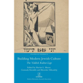 Building Modern Jewish Culture: The Yiddish Kultur-Lige - Hardcover