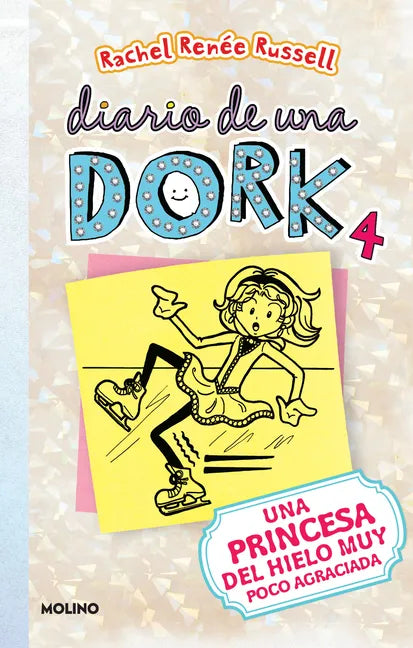 Una Princesa del Hielo Muy Poco Agraciada / Dork Diaries: Tales from a Not-So-Graceful Ice Princess - Paperback