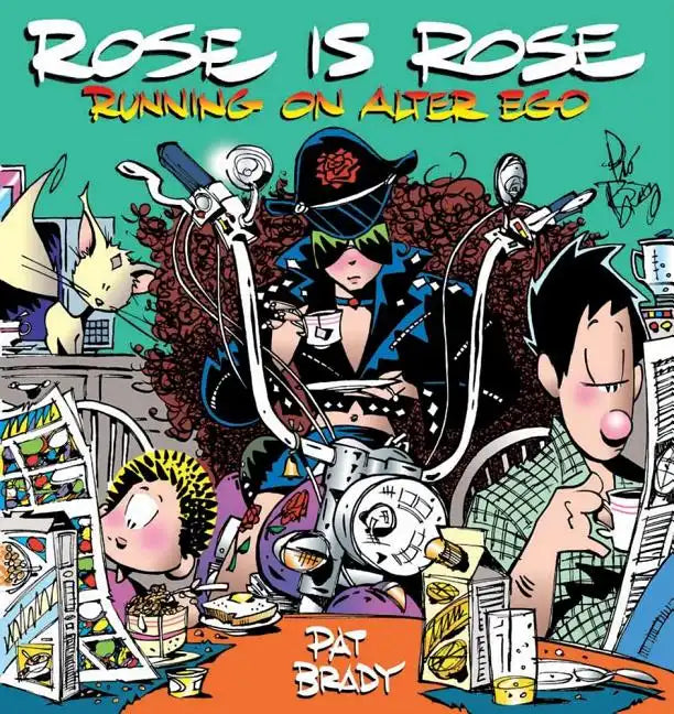 Rose Is Rose Running on Alter Ego: A Rose Is Rose Collection - Paperback