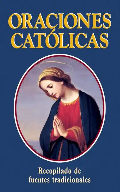 Oraciones Catolicas = Catholic Prayers - Paperback