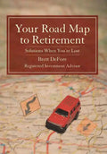 Your Road Map to Retirement: Solutions When You're Lost - Hardcover