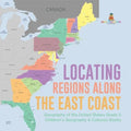 Locating Regions Along the East Coast Geography of the United States Grade 5 Children's Geography & Cultures Books - Paperback