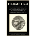 Hermetica Volume 1 Introduction, Texts, and Translation: The Ancient Greek and Latin Writings Which Contain Religious or Philosophic Teachings Ascribe - Paperback
