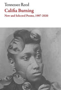 Califia Burning: Poems, 2012-2019 - Paperback