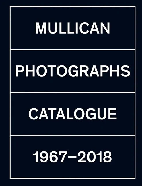 Matt Mullican: Photographs: Catalogue 1971-2018 - Hardcover