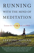 Running with the Mind of Meditation: Lessons for Training Body and Mind - Paperback