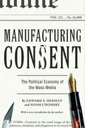 Manufacturing Consent: The Political Economy of the Mass Media - Paperback