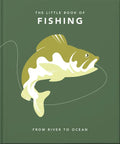 The Little Book of Fishing: From River to Ocean - Hardcover