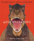 Apex Predators: The World's Deadliest Hunters, Past and Present - Hardcover