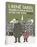 I, Rene Tardi, Prisoner of War at Stalag Iib Vol. 3: After the War - Hardcover
