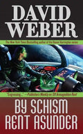 By Schism Rent Asunder: A Novel in the Safehold Series (#2) - Paperback
