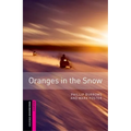 Oxford Bookworms Library: Oranges in the Snow: Starter: 250-Word Vocabulary - Paperback
