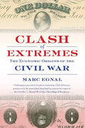 Clash of Extremes: The Economic Origins of the Civil War - Paperback