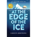 At The Edge Of The Ice: Eco Warriors book 1 - Paperback