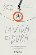 La Vida Es Dura: Filosofía Para Encontrar Nuestro Camino - Paperback