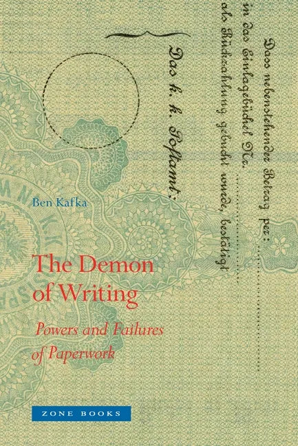 The Demon of Writing: Powers and Failures of Paperwork - Paperback