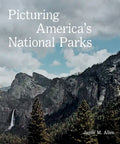 Picturing America's National Parks - Hardcover