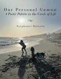Our Personal Gaman: A Poetic Palette in the Circle of Life - Paperback