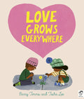 Love Grows Everywhere - Hardcover