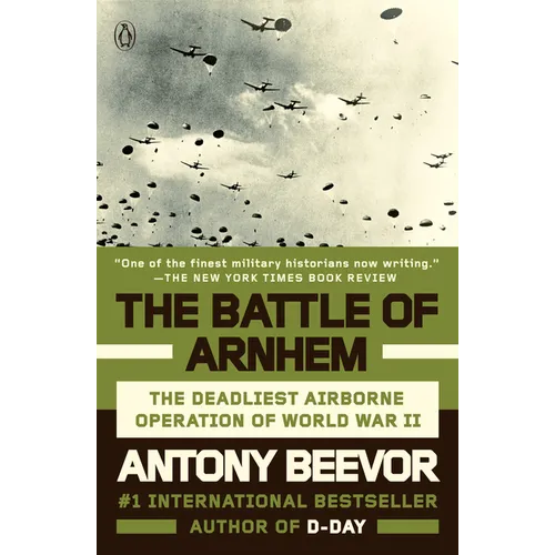The Battle of Arnhem: The Deadliest Airborne Operation of World War II - Paperback