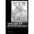 The Age of Epistemology: Aristotelian Logic in Early Modern Philosophy 1500-1700 - Paperback