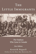 The Little Immigrants: The Orphans Who Came to Canada - Paperback
