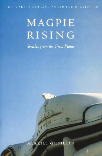 Magpie Rising: Sketches from the Great Plains - Paperback