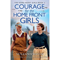 Courage for the Home Front Girls: A heart-warming, tear-jerking historical saga set in WW2 - Paperback