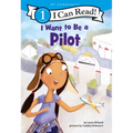 I Want to Be a Pilot: A My Community I Can Read - Paperback