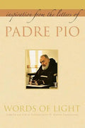 Words of Light: Inspiration from the Letters of Padre Pio - Paperback
