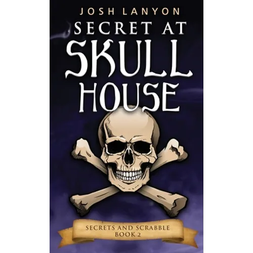 Secret at Skull House: An M/M Cozy Mystery: Secrets and Scrabble 2 - Paperback