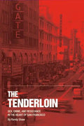 The Tenderloin: Sex, Crime and Resistance in the Heart of San Francisco - Paperback