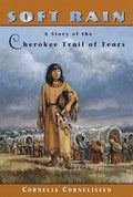 Soft Rain: A Story of the Cherokee Trail of Tears - Paperback