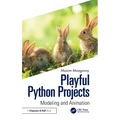Playful Python Projects: Modeling and Animation - Hardcover
