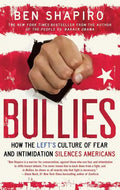 Bullies: How the Left's Culture of Fear and Intimidation Silences Americans - Paperback