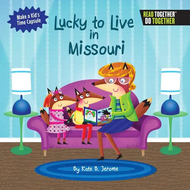 Lucky to Live in Missouri - Hardcover