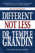 Different... Not Less: Inspiring Stories of Achievement and Successful Employment from Adults with Autism, Asperger's, and ADHD (Revised & Updated) - Paperback