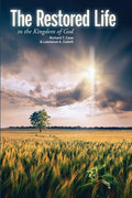 The Restored Life: in the Kingdom of God - Paperback