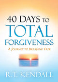 40 Days to Total Forgiveness: A Journey to Break Free - Paperback
