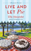 Live and Let Pie: A Bakeshop Mystery - Paperback