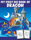 My First Big Book of Dragon: Dragon Coloring Book Children Toddlers And Preschool Kids. Fun Activity Book For Kids Ages 4-8 - Paperback
