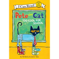 Pete the Cat: Too Cool for School - Library Binding
