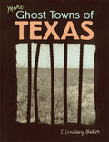 More Ghost Towns of Texas - Hardcover